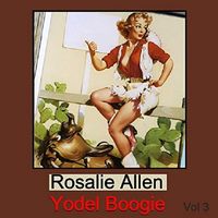 Rosalie Allen - Yodel Boogie (4CD Set)  Disc 3